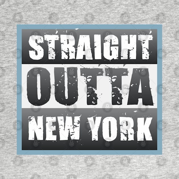 Straight Outta New York by Dale Preston Design